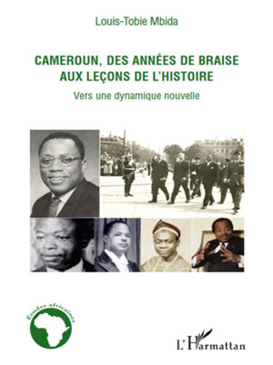 cover image of Cameroun, des années de braise aux leçons de l'histoire